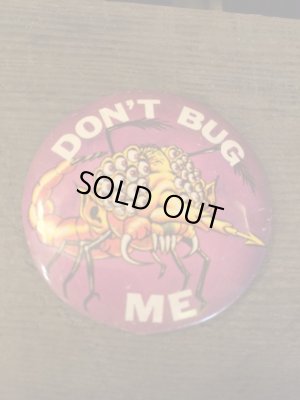 画像1: "DON'T BUG ME"Pin Backs