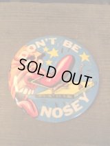 "DON'T BE NOSEY"Pin Backs