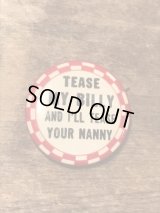 Tease My Billy And I'll Tease Your Nanny Can Badge　ビンテージ　缶バッジ　バッチ　ヴィンテージ　50年代　vintage