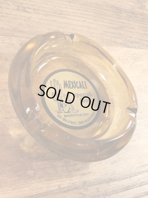 Mexicali Spanish Foodのレストランの70年代ビンテージ灰皿