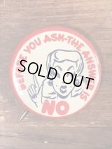 “Before You Ask-The Answer Is No” Message Pin Backs　メッセージ　ビンテージ　缶バッジ　ジョーク　50年代