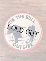 “Tie The Bull Outside” Message Pin Backs　メッセージ　ビンテージ　缶バッジ　ジョーク　50年代