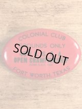 Colonial Club Grounds Only Fort Worth, Texas Pin Back　ゴルフクラブ　ビンテージ　缶バッジ　40年代