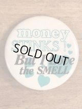 “Money Stinks! But I Love The Smell” Message Pin Back　メッセージ　ビンテージ　缶バッジ　70〜80年代