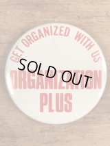 Get Organized With US “Organization Plus” Pin Back　企業物　ビンテージ　缶バッジ　70〜80年代