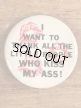 “I Want To Thank All The Little People Who Kiss My Ass!” Pin Back　メッセージ　ビンテージ　缶バッジ　70年代