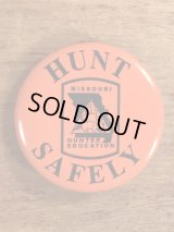 “Hunt Safely” Missouri Hunter Education Pin Back　狩猟　ビンテージ　缶バッジ　80年代
