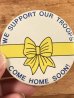 We Support Our Troops Come Home Soonのメッセージが書かれたビンテージ缶バッジ