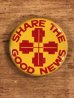 Share The Good Newsのメッセージが書かれたビンテージ缶バッジ