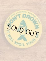 “Don't Drown” It Will Spoil Your Day Pin Back　メッセージ　ビンテージ　缶バッジ　70〜80年代