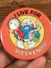 スマーフのI Live For Weekends!のメッセージが書かれたビンテージ缶バッジ