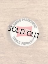 Planned Parenthood World Population Pinback　医療サービス　ビンテージ　缶バッジ　缶バッチ　〜70年代