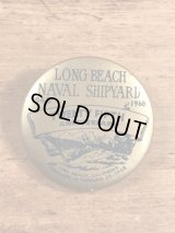 Long Beach Naval Shipyard Pinback　ロングビーチ海軍造船所　ビンテージ　缶バッジ　缶バッチ　60年代