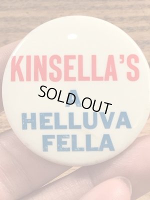 Kinsella's A Helluva Fellaのメッセージが書かれたビンテージ缶バッジ