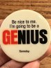 I'm Going To Be A “Genius” Somedayのメッセージが書かれたビンテージ缶バッジ