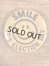 Smile Face “It's Election Day!” Pinback　スマイル　ビンテージ　缶バッジ　企業物　缶バッチ　70年代〜