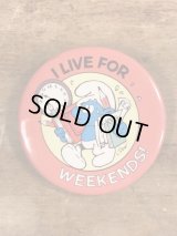 Smurf “I Live For Weekends!” Pinbacks　スマーフ　ビンテージ　缶バッジ　80年代