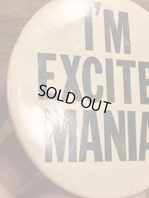 80年代頃のI'm Excited Mania!のメッセージが書かれたヴィンテージの缶バッチ