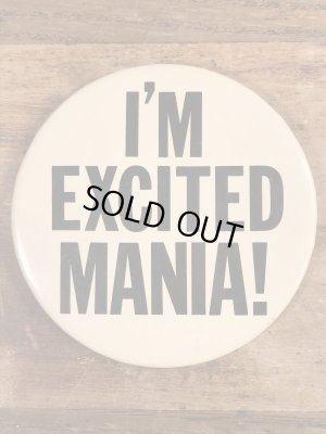 80年代頃のI'm Excited Mania!のメッセージが書かれたヴィンテージの缶バッチ