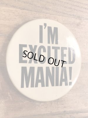 80年代頃のI'm Excited Mania!のメッセージが書かれたヴィンテージの缶バッチ
