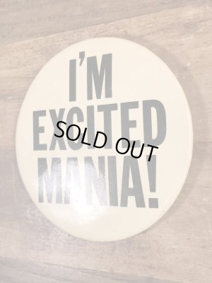 80’sのI'm Excited Mania!のメッセージが書かれたビンテージの缶バッジ