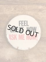 Feel Great Now Ask Me How! Pinback　メッセージ　ビンテージ　缶バッジ　缶バッチ　80年代