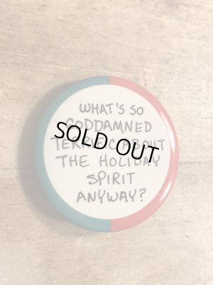 80年代頃のWhat's So Goddamned Terrific About...のメッセージが書かれたビンテージの缶バッジ