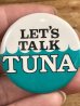 80年代頃のLet's Talk Tunaのメッセージが書かれたビンテージの缶バッジ