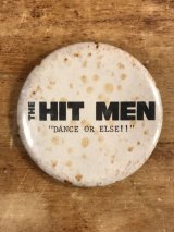 The Hit Man “Dance Or Else!!” Pinback　ヒットマン　ビンテージ　缶バッジ　缶バッチ　80年代