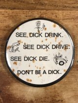 See Dick Drink. See Dick Drive.~ Pinback　メッセージ　ビンテージ　缶バッジ　缶バッチ　80年代