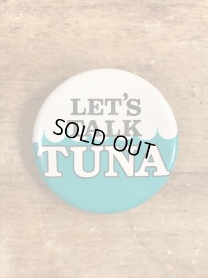 80年代頃のLet's Talk Tunaのメッセージが書かれたビンテージの缶バッジ