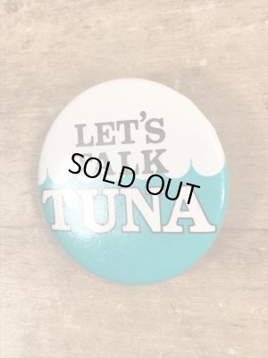 80’sのLet's Talk Tunaのメッセージが書かれたヴィンテージの缶バッチ
