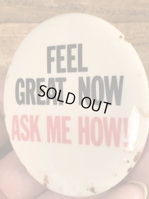 80'sのFeel Great Now Ask Me How!のメッセージが書かれたヴィンテージの缶バッチ