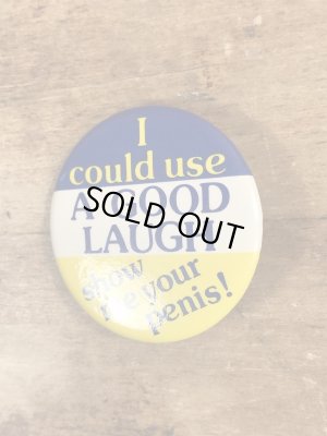 80’sのI Could Use A Good Laugh...のメッセージが書かれたヴィンテージの缶バッチ