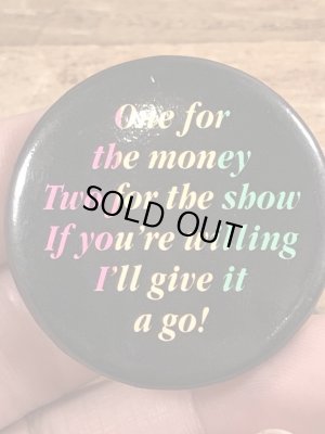 80年代頃のOne For The Money Two For The Show...のメッセージが書かれたビンテージの缶バッジ