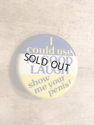 80年代頃のI Could Use A Good Laugh...のメッセージが書かれたビンテージの缶バッジ