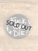 Fuck Off And Die! Pinback　メッセージ　ビンテージ　缶バッジ　缶バッチ　80年代