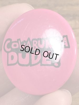 80'sのCowabunga Dude!のメッセージが書かれたビンテージの缶バッジ