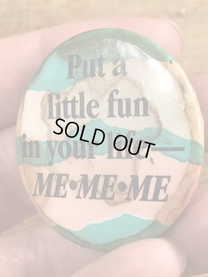 80'sのPut A Little Fun In Your Life-Me.Me.Meのメッセージが書かれたビンテージの缶バッジ
