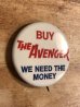 60~70年代頃のBuy The Avenger We Need The Moneyのメッセージが書かれたビンテージの缶バッジ