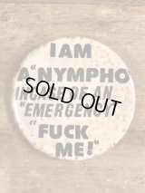 I Am A Nympho Incase Of An... Pinback　メッセージ　ビンテージ　缶バッジ　缶バッチ　80年代