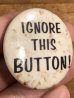 60年代頃のIgnore This Button!のメッセージが書かれたビンテージの缶バッチ