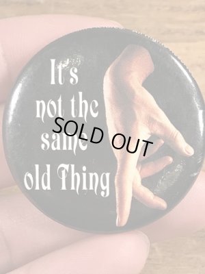 90年代頃のIt's Not The Same Old Thingのメッセージが書かれたヴィンテージの缶バッチ