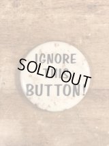 Ignore This Button! Pinback　メッセージ　ビンテージ　缶バッジ　缶バッチ　60年代