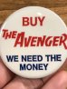 60~70年代頃のBuy The Avenger We Need The Moneyのメッセージが書かれたビンテージの缶バッジ