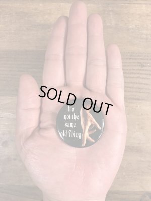 90年代頃のIt's Not The Same Old Thingのメッセージが書かれたヴィンテージの缶バッチ