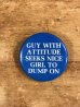 80年代頃のGuy With Attitude...のメッセージが書かれたヴィンテージの缶バッチ