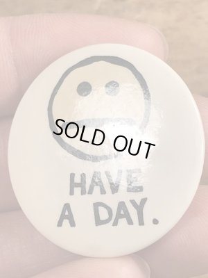 80'sのHave A Day.のメッセージが書かれたビンテージの缶バッジ