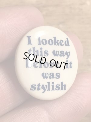 80年代頃のI Looked This Way...のメッセージが書かれたヴィンテージの缶バッチ