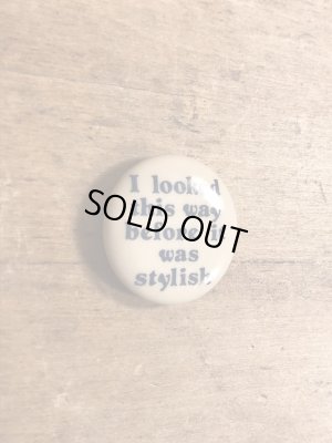 80年代頃のI Looked This Way...のメッセージが書かれたヴィンテージの缶バッチ